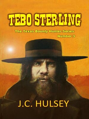 cover image of Tebo Sterling--The Texas Bounty Hunter Series